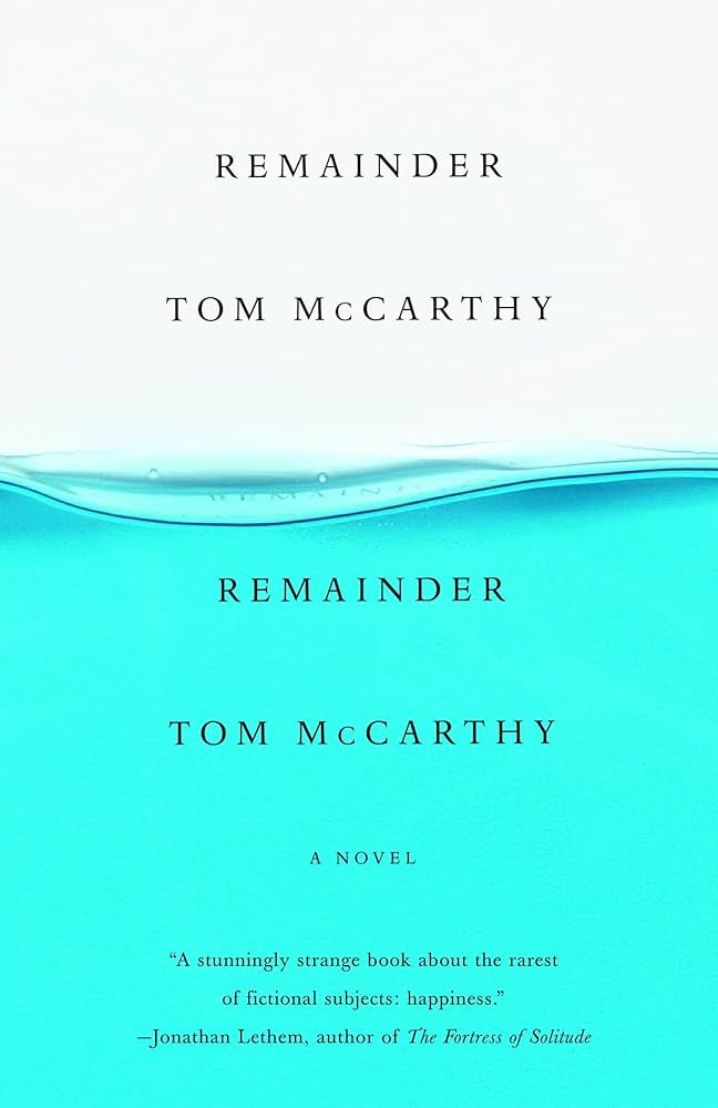Amazon.com: Remainder: 9780307278357: McCarthy, Tom: Books