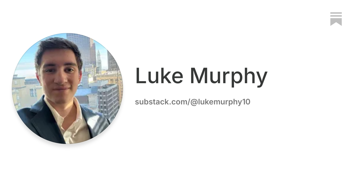 Luke Murphy | Substack