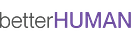 betterHUMAN