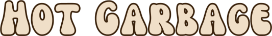 Hot Garbage