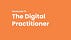 The Digital Practitioner | Hortensia TS
