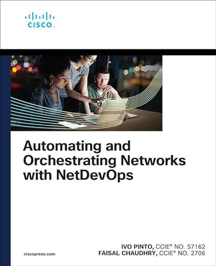 Automating and Orchestrating Networks with NetDevOps (Networking Technology) Automating and Orchestrating Networks with NetDevOps (Networking Technology)