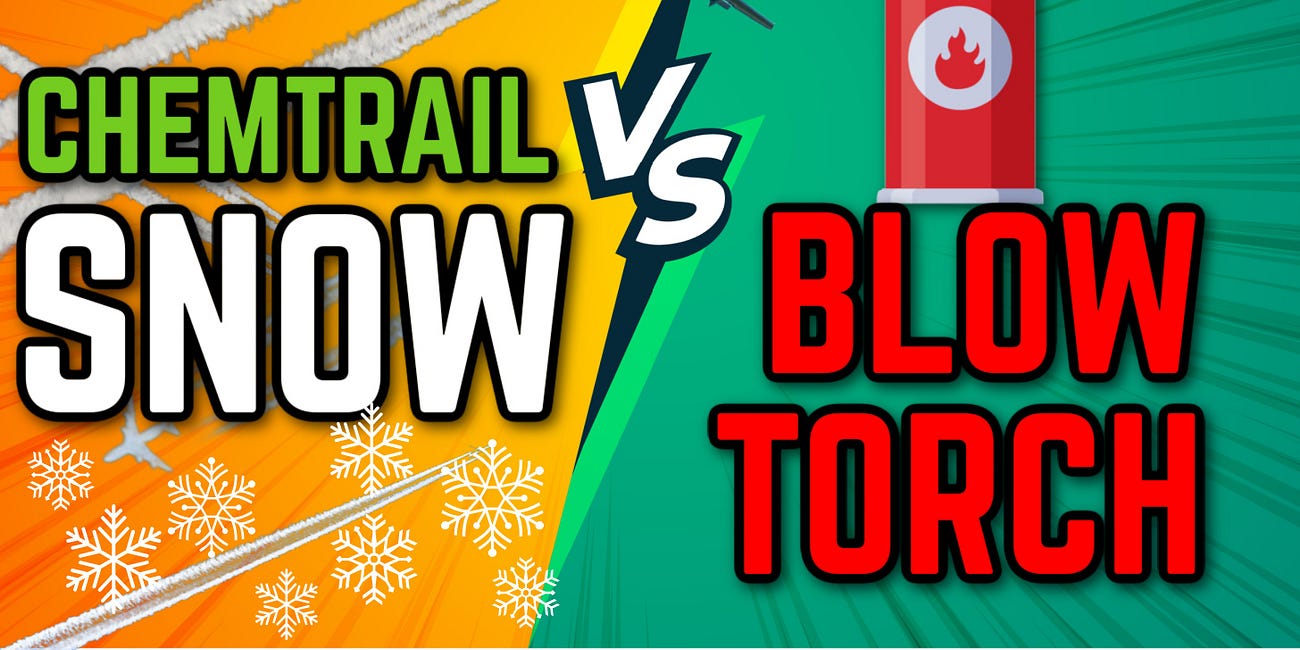 Chemtrails: FAKE SNOW vs BLOWTORCH, FIRE PIT, GAS STOVE & MICROWAVE