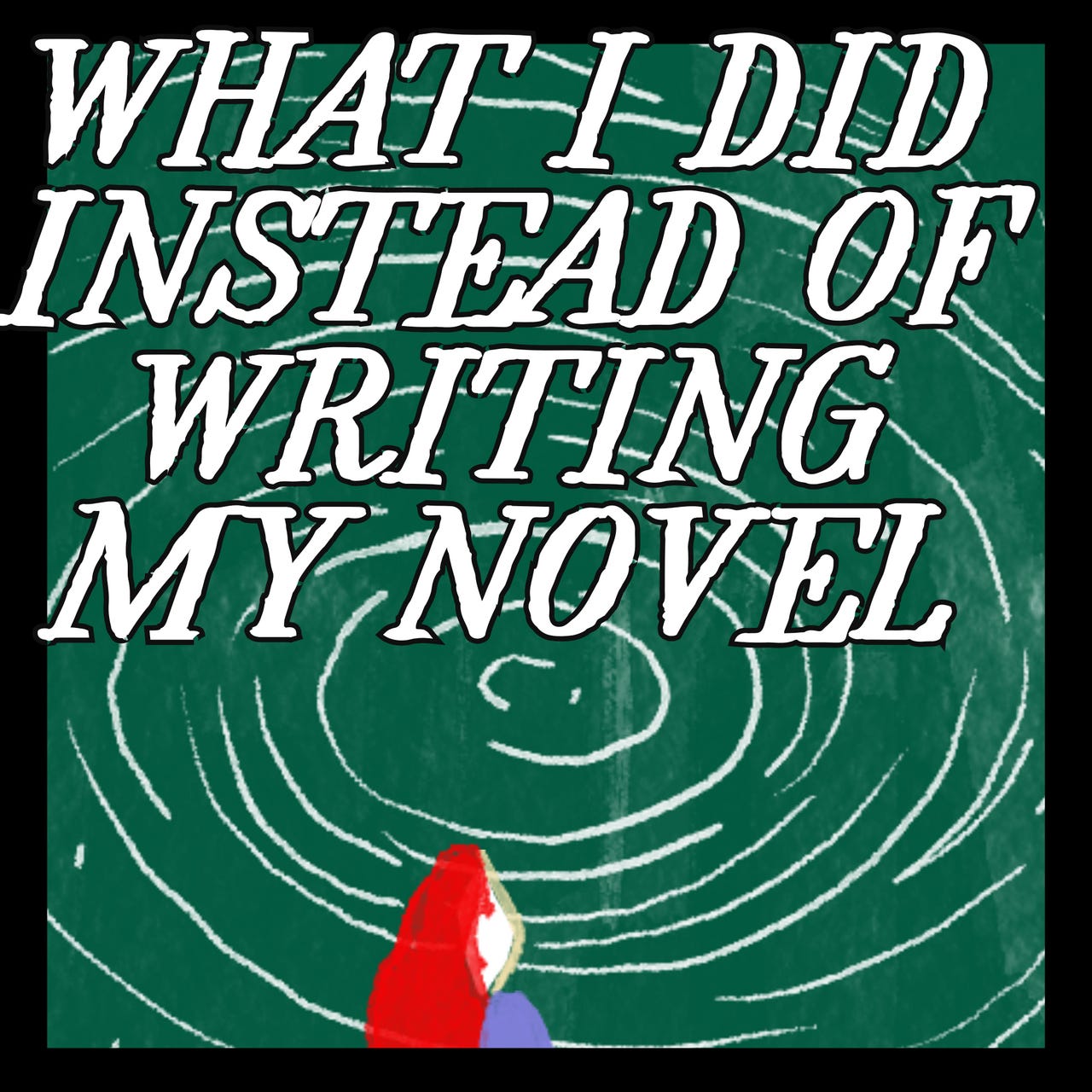 What I Did Instead of Writing My Novel logo
