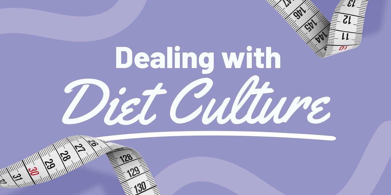 Dealing with Diet Culture