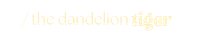The Dandelion Tiger