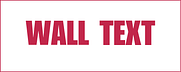 Wall Text