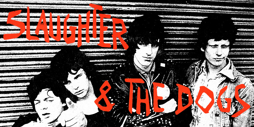 SLAUGHTER AND THE DOGS - Damaged Goods SLAUGHTER AND THE DOGS - Damaged Goods