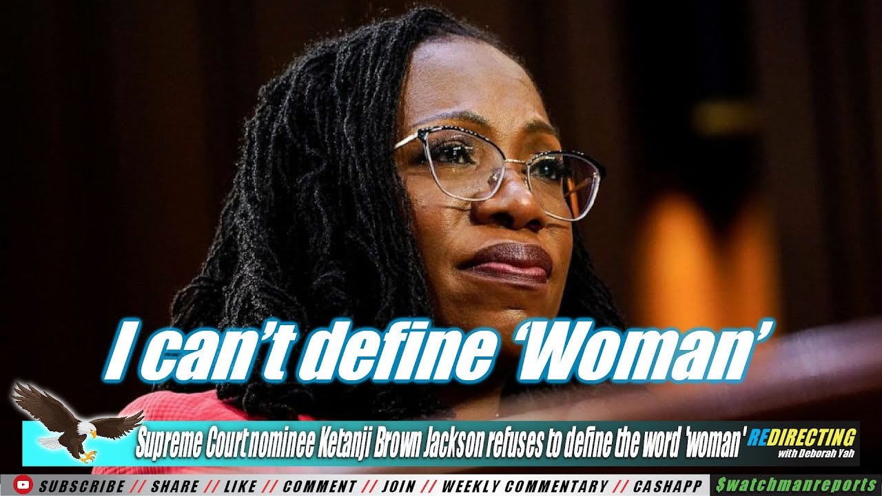 Supreme Court nominee Ketanji Brown Jackson refuses to define the word ...