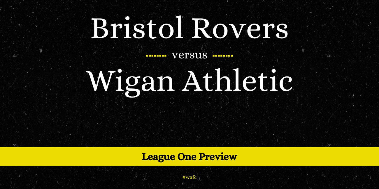 Bristol Rovers vs Wigan Athletic | League One Preview