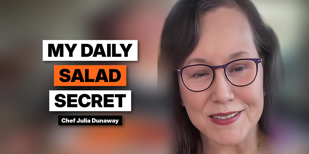 Chef Julia’s Essential Salad - Chef Julia Dunaway