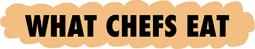 What Chefs Eat