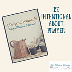 Bonus: Diligent Woman's Prayer Planner Journal
