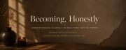 Becoming, Honestly 