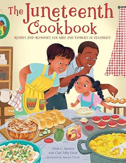 The Juneteenth Cookbook: Recipes and Activities for Kids and Families to Celebrate (Holiday Celebration)