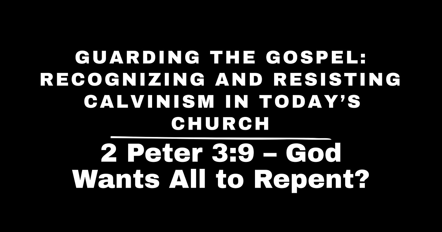 2 Peter 3:9 – God Wants All to Repent?