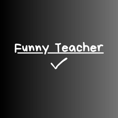 Funny Teacher