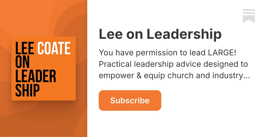 Lee on Leadership | Substack