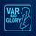 VAR and Glory