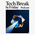 Tech Break by Friday