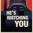 Elon Musk is watching you