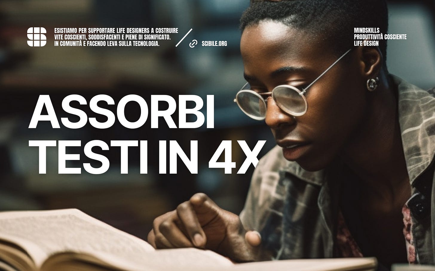 I 4 Passaggi per Assorbire Libri di Testo, Saggistica e Blogs Come Una Spugna