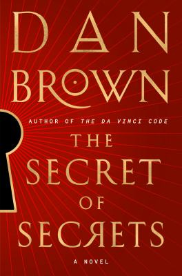 The Secret of Secrets: A Novel by Dan Brown (Robert Langdon #6) The Secret of Secrets: A Novel by Dan Brown (Robert Langdon #6)