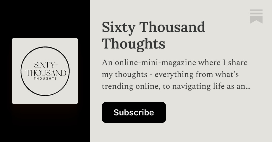 Sixty Thousand Thoughts | Substack