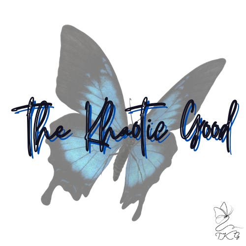 The Khaotic Good™