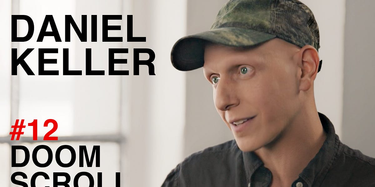 Doomscroll 12: Daniel Keller
