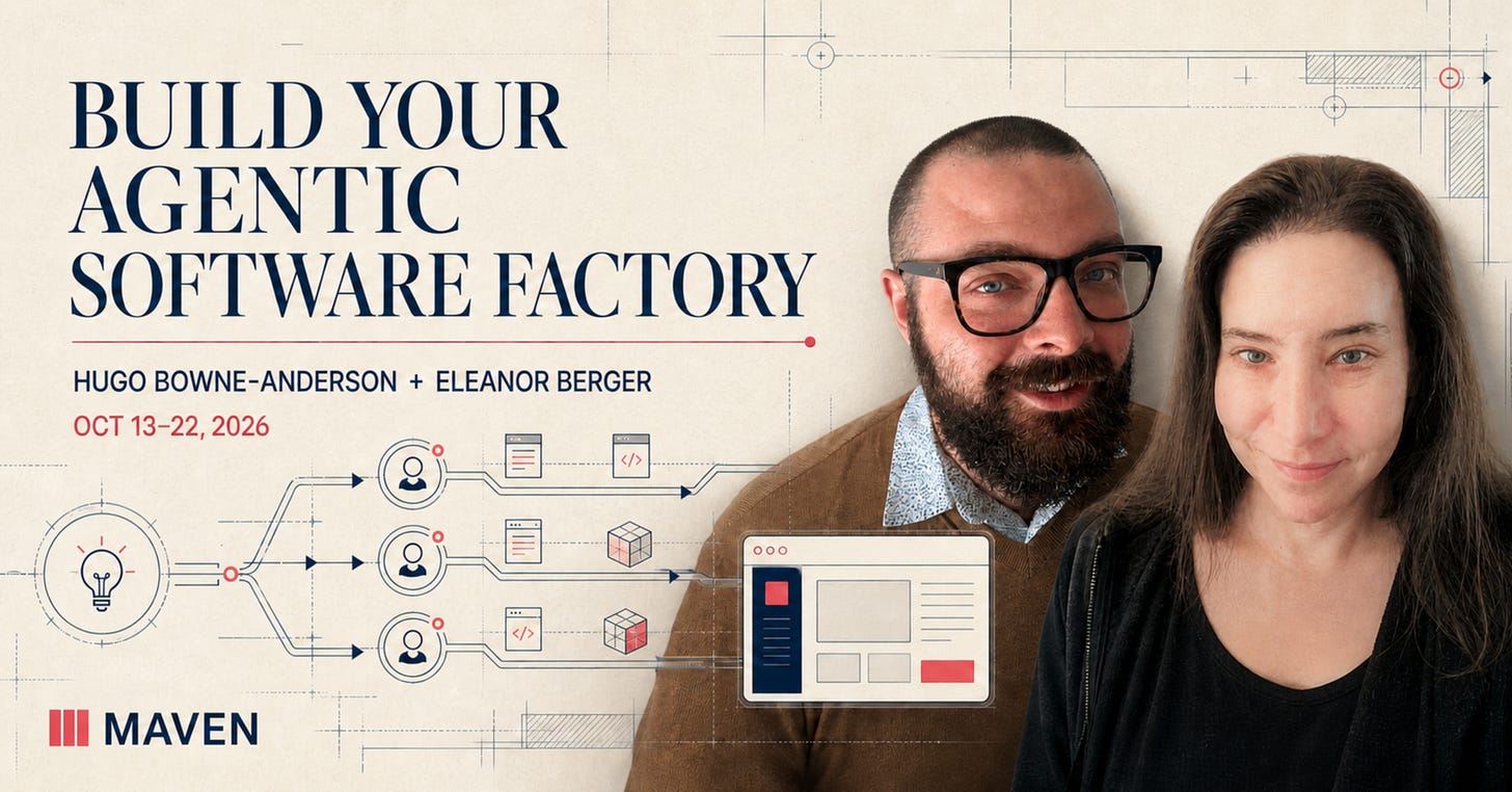 Build Your Agentic Software Factory with Hugo Bowne-Anderson and Eleanor Berger — Maven course social preview. Build Your Agentic Software Factory with Hugo Bowne-Anderson and Eleanor Berger — Maven course social preview.
