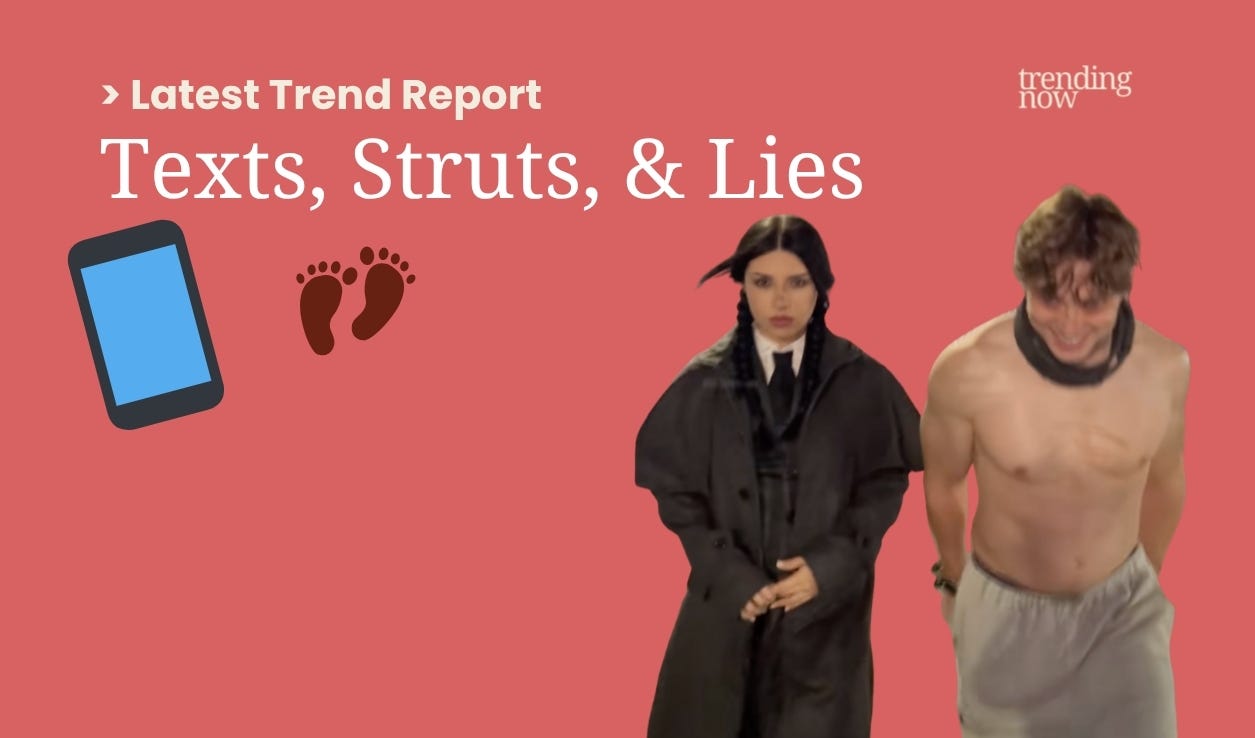 Strut Trend Latest Trend Report: Texts, Struts, & Lies