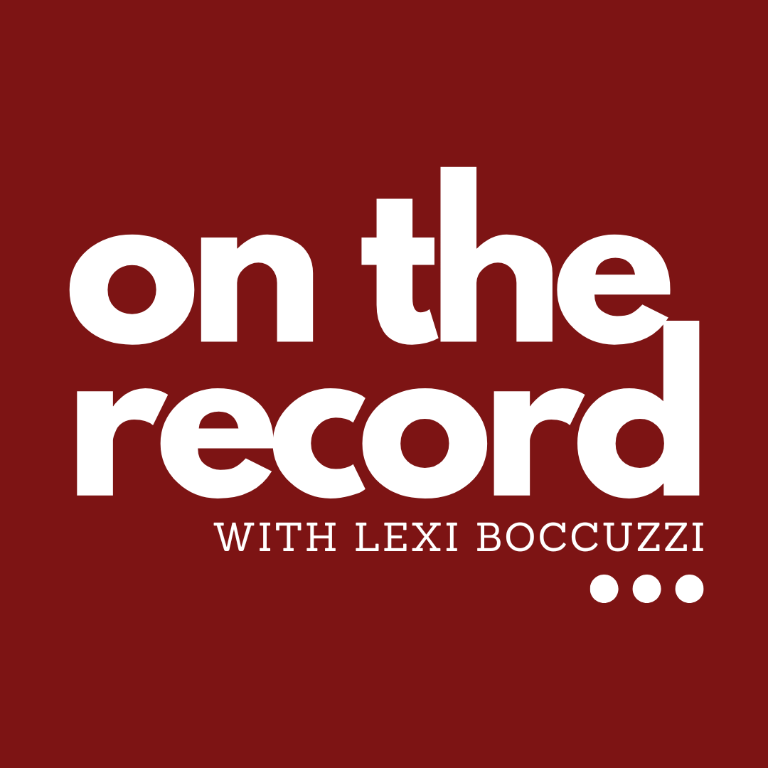 Artwork for On the Record with Lexi Boccuzzi
