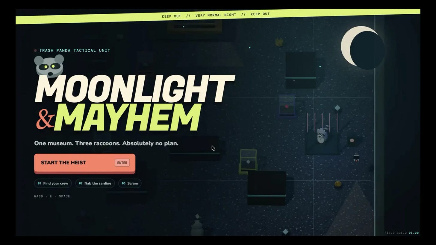 Moonlight & Mayhem
One museum. Three raccoons. Absolutely no plan

Start the Heist button.