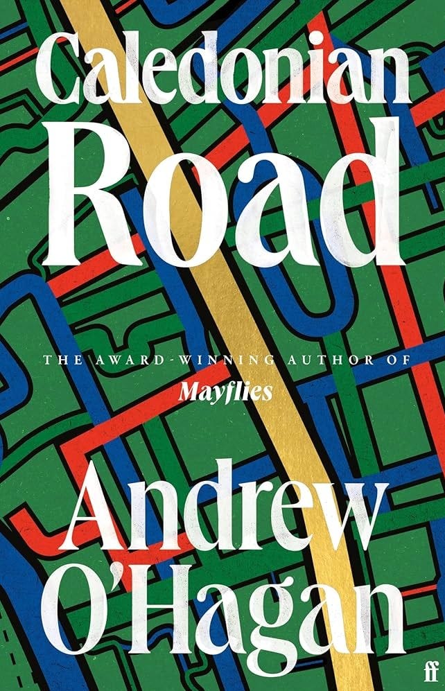 Caledonian Road: The Sunday Times bestseller: Amazon.co.uk: O'Hagan,  Andrew: 9780571381357: Books