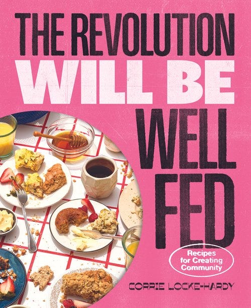 The Revolution Will Be Well Fed [Book]
