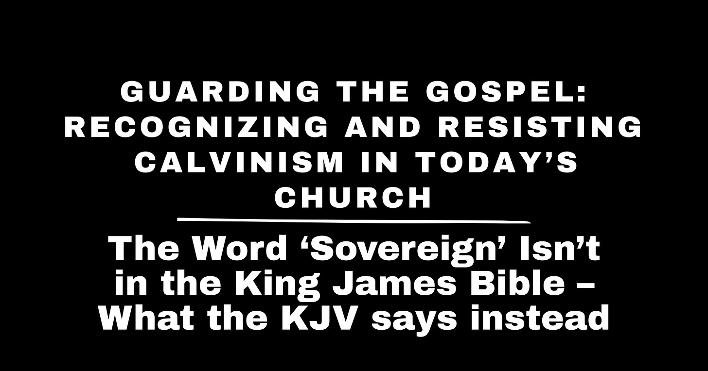 The Word “Sovereign” Isn’t in the King James Bible