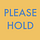 Please Hold