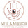 Veil & Mirror