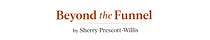 Beyond the Funnel