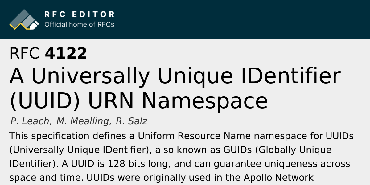RFC 4122: A Universally Unique IDentifier (UUID) URN Namespace | RFC Editor RFC 4122: A Universally Unique IDentifier (UUID) URN Namespace | RFC Editor