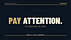 Pay Attention