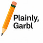 Plainly, Garbl