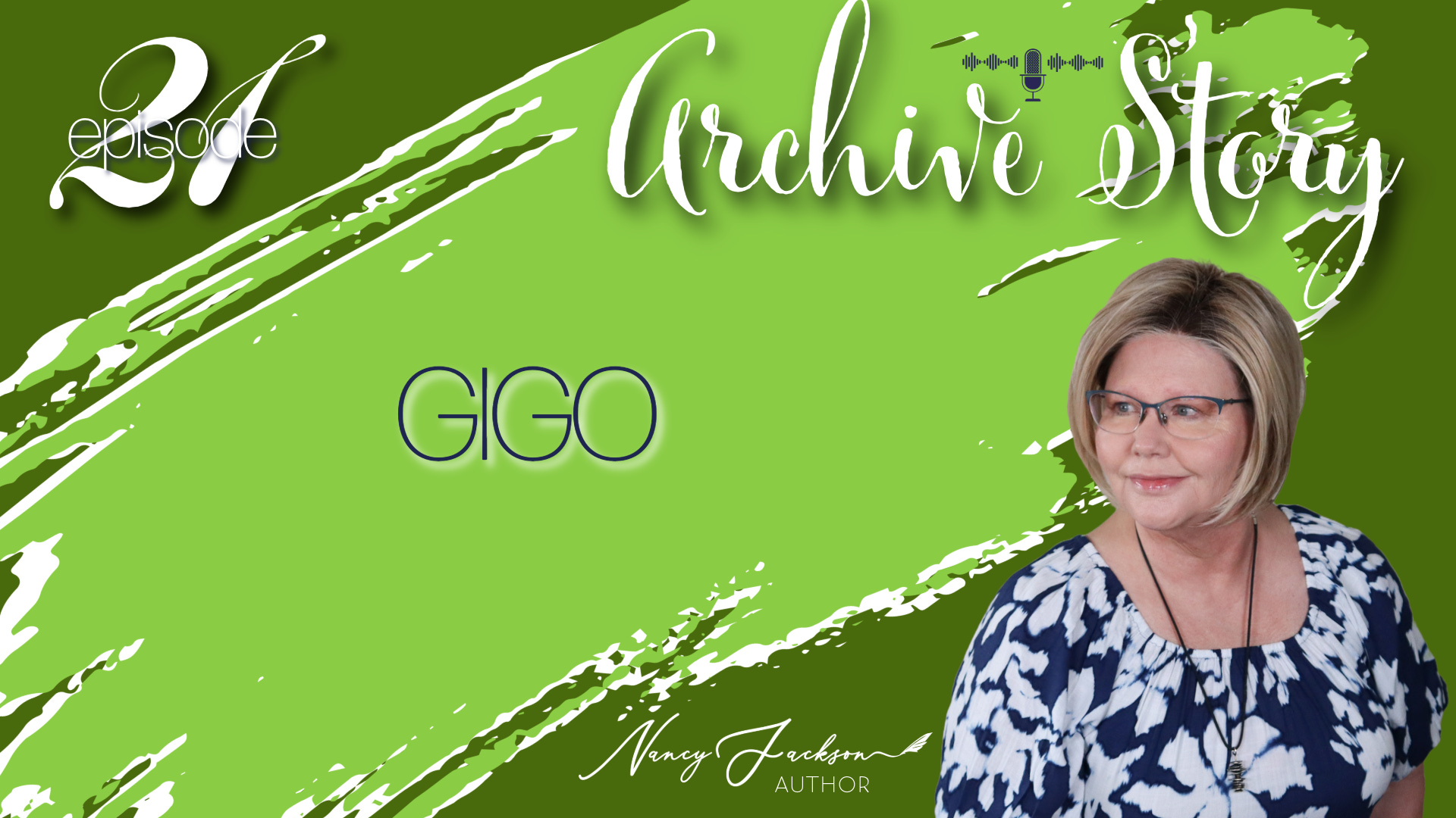Archive Story | GIGO - Episode 21