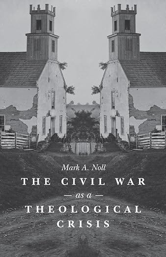 The Civil War as a Theological Crisis (The Steven and Janice Brose Lectures in the Civil War Era)