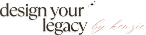 Design Your Legacy