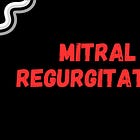 Mitral Regurgitation: Origins & Doppler Tricks