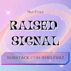 Raised Signal