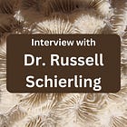 Interview with Dr. Russell Schierling