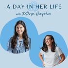 Episode 152 - A Day In Her Life with Kathryn Humphries